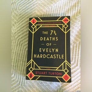The 7 1/2 Deaths of Evelyn Hardcastle by Stuart Turton